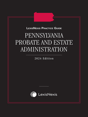 cover image of LexisNexis Practice Guide: Pennsylvania Probate and Estate Administration